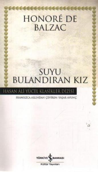Suyu Bulandıran Kız (K.Kapak) %30 indirimli Honore de Balzac Suyu Bulandıran Kız (K.Kapak) %30 indirimli Honore de Balzac