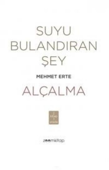 Suyu Bulandıran Şey-Alçalma