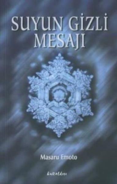 Suyun Gizli Mesajı Masaru Emoto