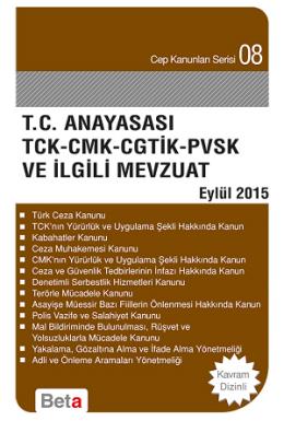 T.C. Anayasası TCK-CMK-CGTİK-PVSK ve İlgili Mevzuat (Cep Boy)