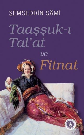 Taaşşuk-ı Tal'at ve Fitnat Şemseddin Sami