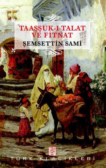 Taaşşuk-ı Talat Ve Fitnat