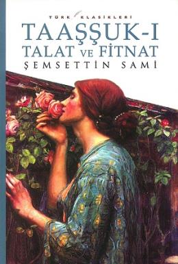 Taaşşuk-ı Talat ve Fitnat Şemsettin Sami