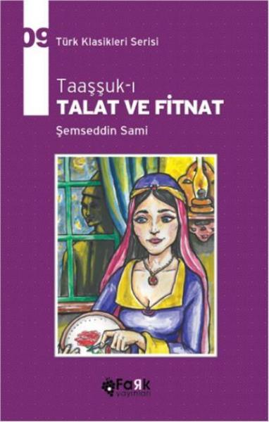 Taaşşuk-I Talat Ve Fitnat Şemseddin Sami