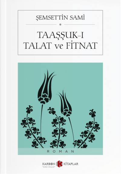 Taaşşuk-ı Talat ve Fitnat Şemseddin Sami