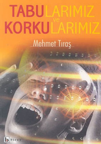 Tabularımız ve Korkularımız