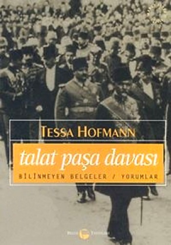 Talat Paşa Davası 2. Kitap (2 - 3 Haziran 1921) Bilinmeyen Belgeler / Yorumlar