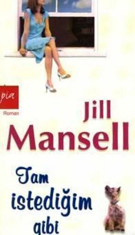 Tam İstediğim Gibi Jill Mansell