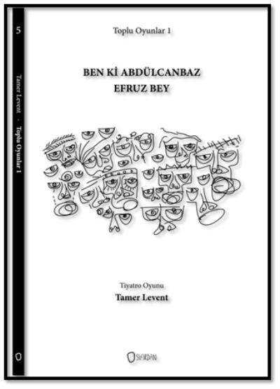 Tamer Levent Toplu Oyunlar-1 : Ben ki Abdülcanbaz Efruz Bey