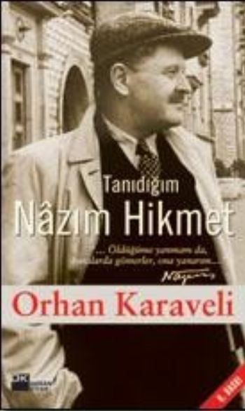 Tanıdığım Nazım Hikmet %17 indirimli Orhan Karaveli