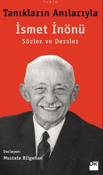 Tanıkların Anılarıyla İsmet İnönü %17 indirimli Mustafa Bilgehan