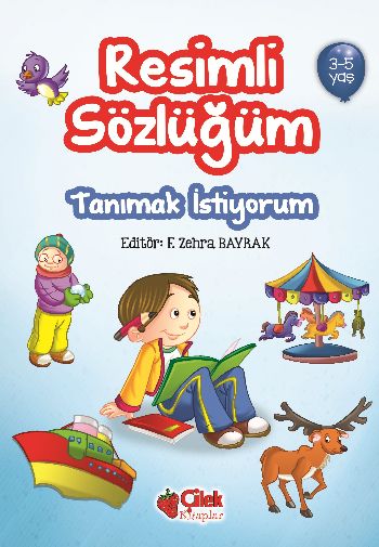 Tanımak İstiyorum (3-5 Yaş) -Resimli Sözlüğüm