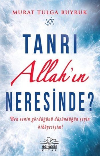 Tanrı Allah'ın Neresinde