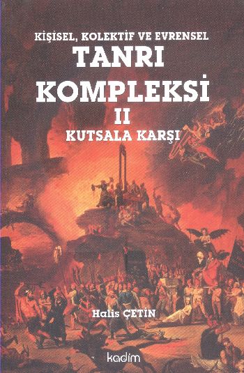 Tanrı Kompleksi-II Kutsala Karşı