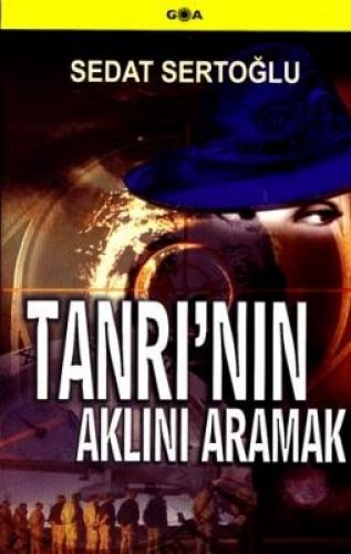 Tanrının Aklını Aramak %17 indirimli Sedat Sertoğlu