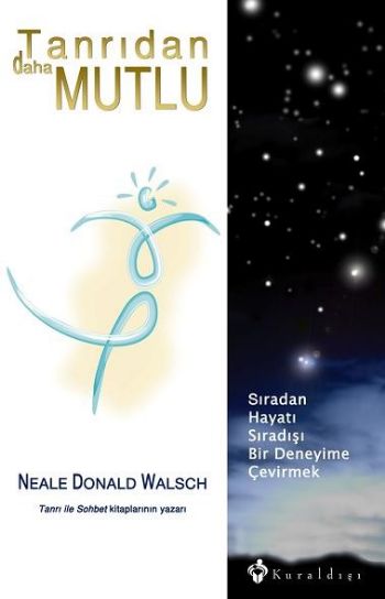 Tanrıdan Daha Mutlu %17 indirimli Neale Donald Walsch