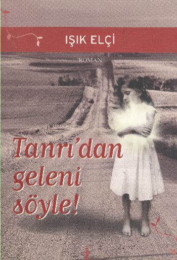 Tanrıdan Geleni Söyle!