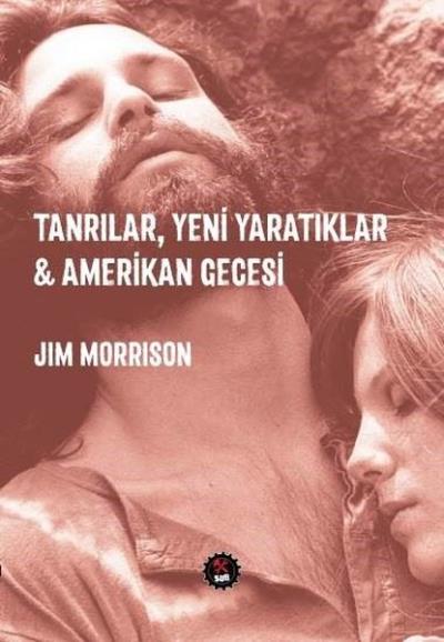 Tanrılar,Yeni Yaratıklar Amerikan Gecesi Jim Morrison
