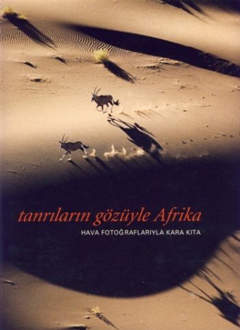 Tanrıların Gözüyle Afrika "Hava Fotoğraflarıyla Kara Kıta" %17 indirim