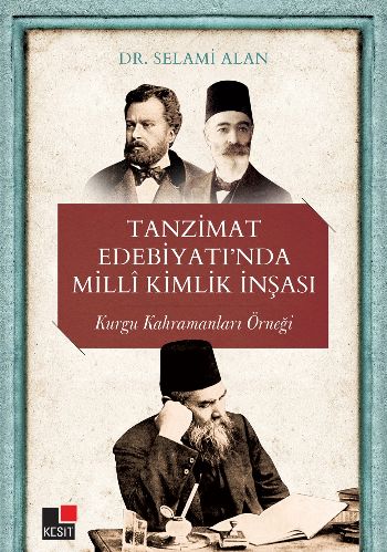 Tanzimat Edebiyatı’nda Milli Kimlik İnşası Selami Alan