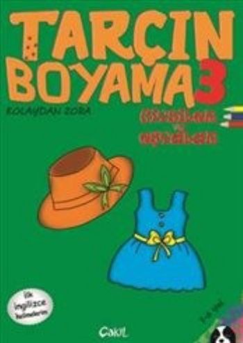 Tarçın Boyama 3- Giysiler ve Eşyalar