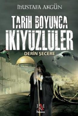 Tarih Boyunca İkiyüzlüler Derin Şecere