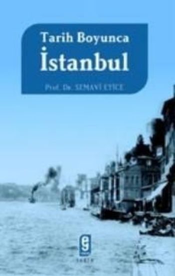 Tarih Boyunca İstanbul %17 indirimli Semavi Eyice