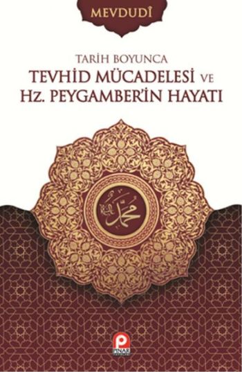 Tarih Boyunca Tevhid Mücadelesi ve Hz. Peygamberin Hayatı %17 indiriml