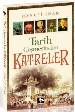 Tarih Çeşmesinden Katreler