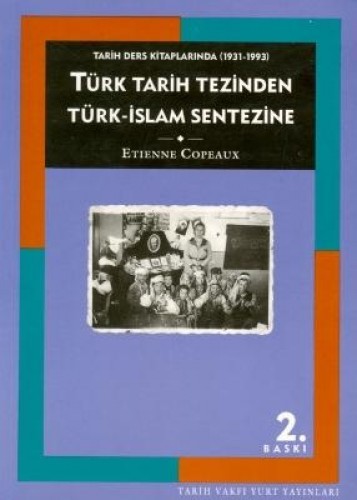 Tarih Ders Kitaplarında (1931-1993) Türk Tarih Tezinden Türk-İslam Sentezine