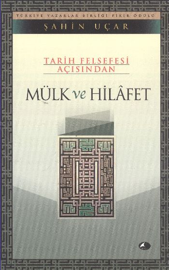 Tarih Felsefesi Açısından Mülk ve Hilafet