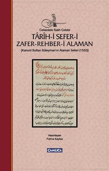 Tarih-i Sefer-i Zafer-Rehber-i Alaman Kanuni Sultan Süleymanın Alaman Seferi-1532