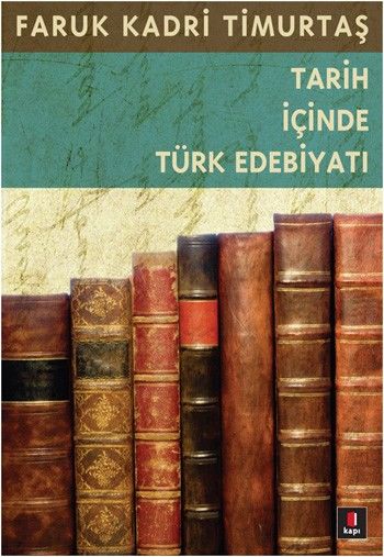 Tarih İçinde Türk Edebiyatı %25 indirimli Faruk Kadri Timurtaş