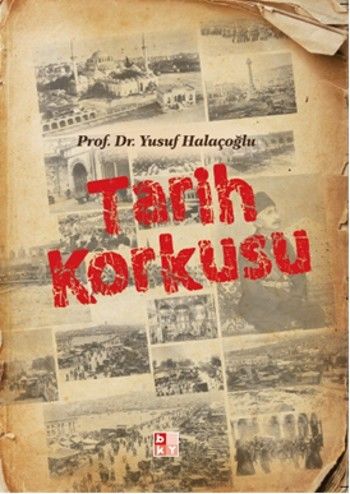 Tarih Korkusu %17 indirimli Yusuf Halaçoğlu