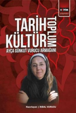 Tarih Kültür Toplum İkbal Vurucu