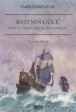 Tarih Öğretisi 3 - Batı’nın Gücü Nermin Özsel