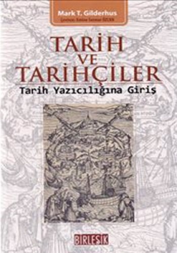 Tarih ve Tarihçiler %17 indirimli Mark T.Gilderhus