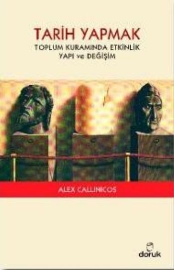 Tarih Yapmak "Toplum Kuramında Etkinlik Yapı ve Değişim" %17 indirimli