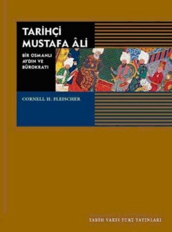 Tarihçi Mustafa Ali-Bir Osmanlı Aydın ve Bürokratı %17 indirimli Corne