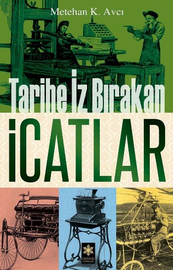 Tarihe İz Bırakan İcatlar %17 indirimli Metehan K. Avcı