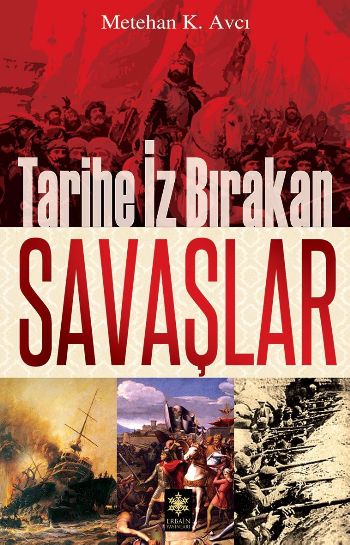 Tarihe İz Bırakan Savaşlar %17 indirimli Metehan K. Avcı