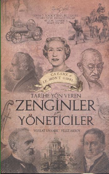 Tarihe Yön Veren Zenginler ve Yöneticiler Vuslat Uyanık-Yeliz Aksoy