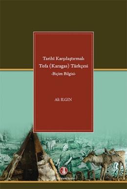 Tarihi Karşılaştırmalı Tofa (Karagas) Türkçesi Ali Ilgın