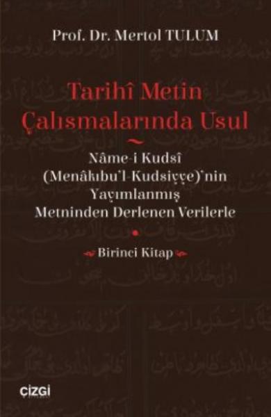 Tarihi Metin Çalışmalarında Usul 1. Kitap Mertol Tulum