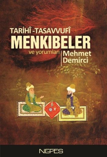 Tarihî-Tasavvufî Menkıbeler ve Yorumları %17 indirimli Mehmet Demirci