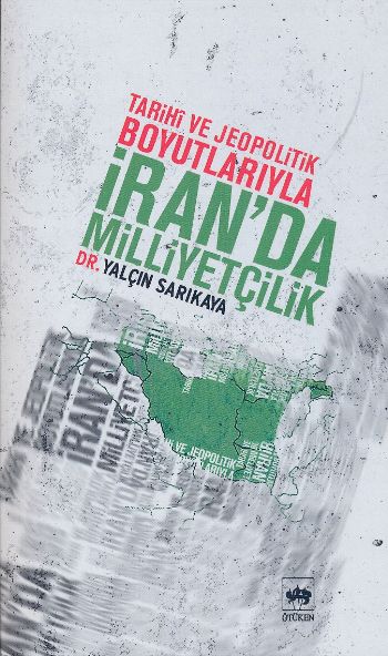 Tarihi ve Jeopolitik Boyutlarıyla İranda Milliyetçilik %17 indirimli Y