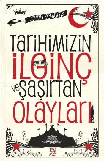 Tarihimizin İlginç ve Şaşırtan Olayları