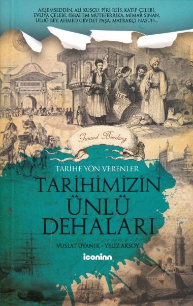 Tarihimizin Ünlü Dehaları