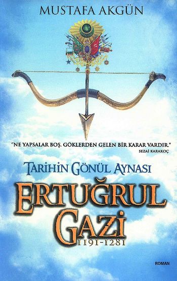 Ertuğrul Gazi 1191-1281 Mustafa Akgün