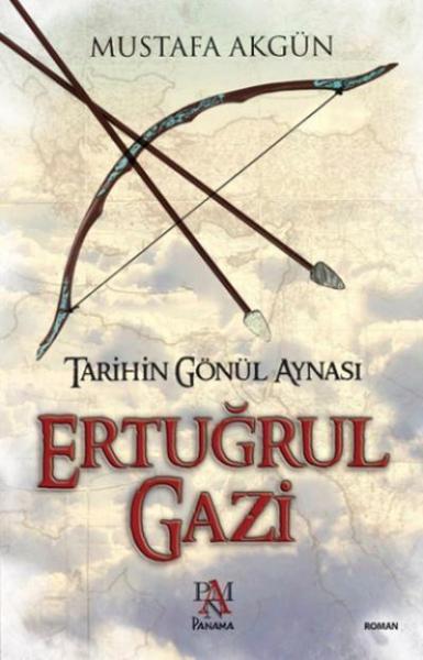 Tarihin Gönül Aynası Ertuğrul Gazi